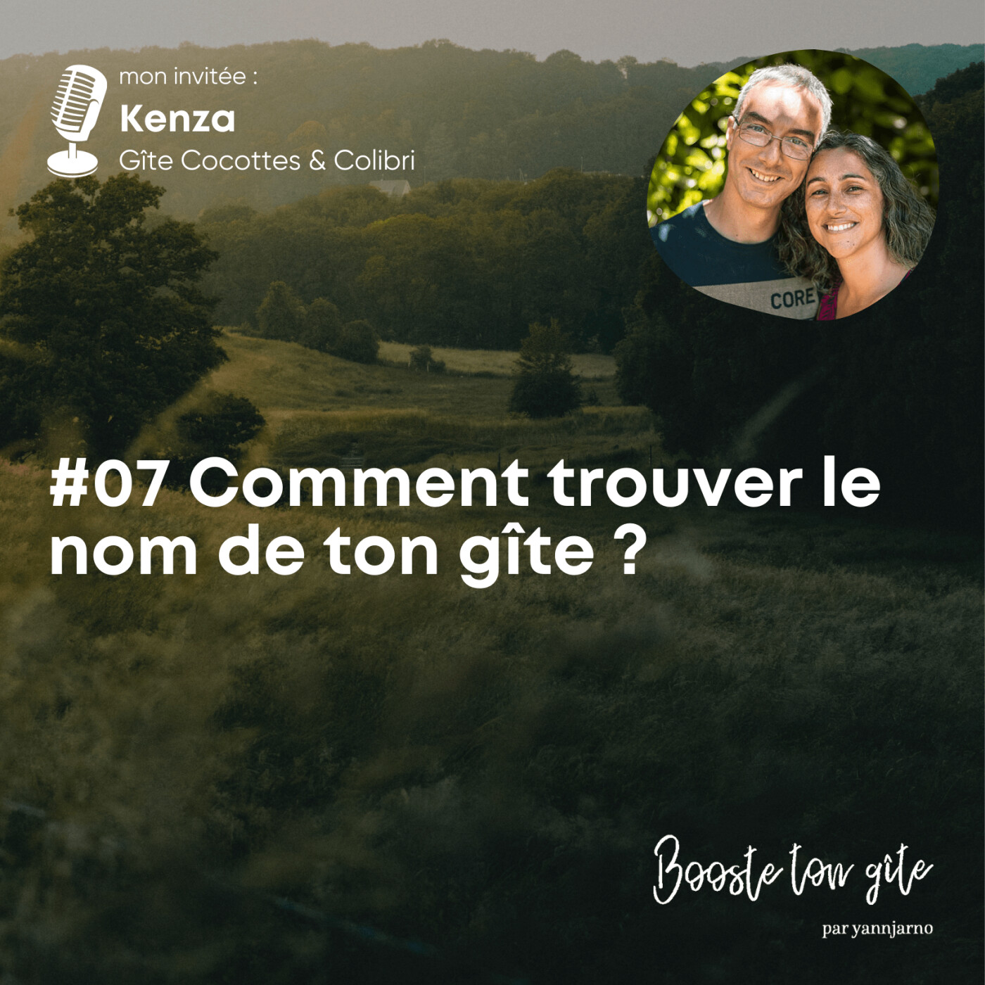 #07 – Comment trouver le nom de ton gîte ? Avec Kenza du gîte Cocottes & Colibri