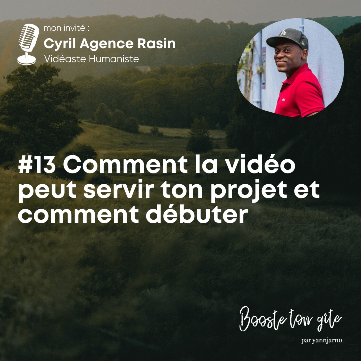 #13 Comment la vidéo peut servir ton projet et comment débuter avec Cyril Agence Rasin