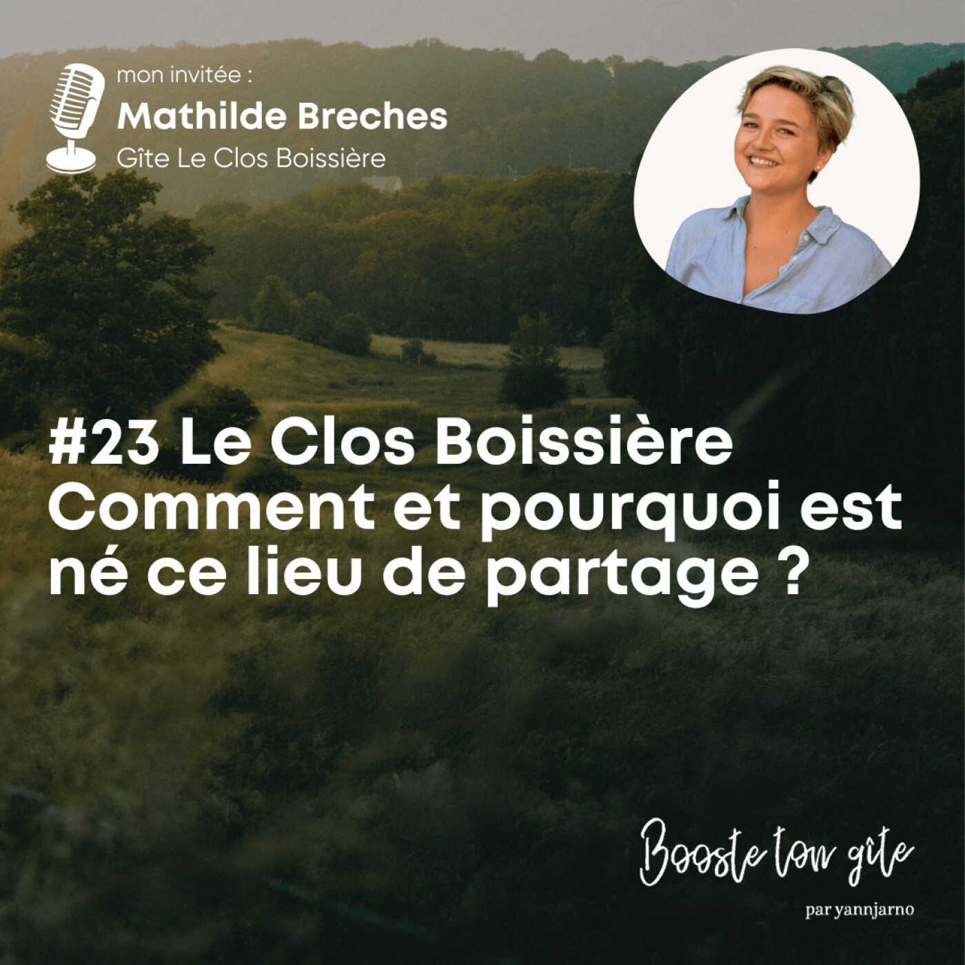 #23 Le Clos Boissière – Comment et pourquoi est né ce lieu de partage avec Mathilde Breches