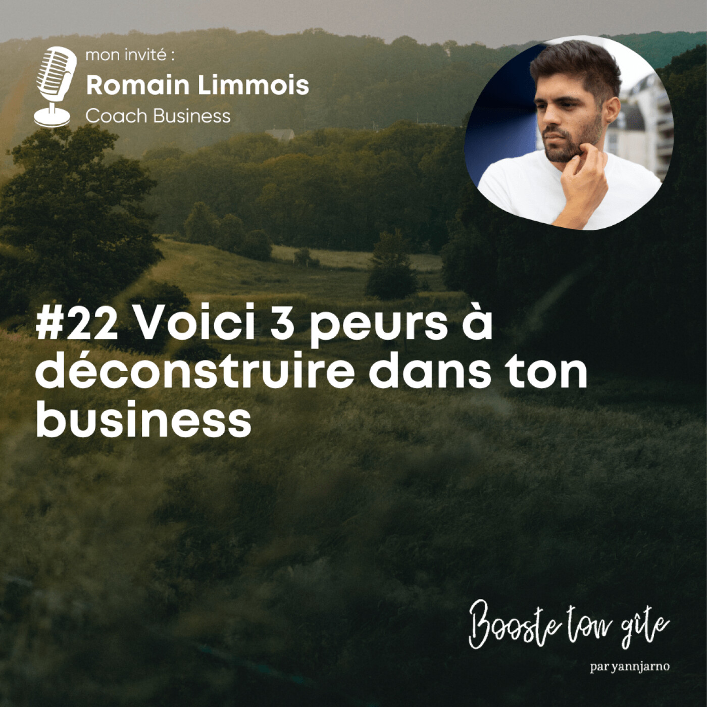 #22 Voici 3 peurs à déconstruire dans ton business avec Romain Limmois
