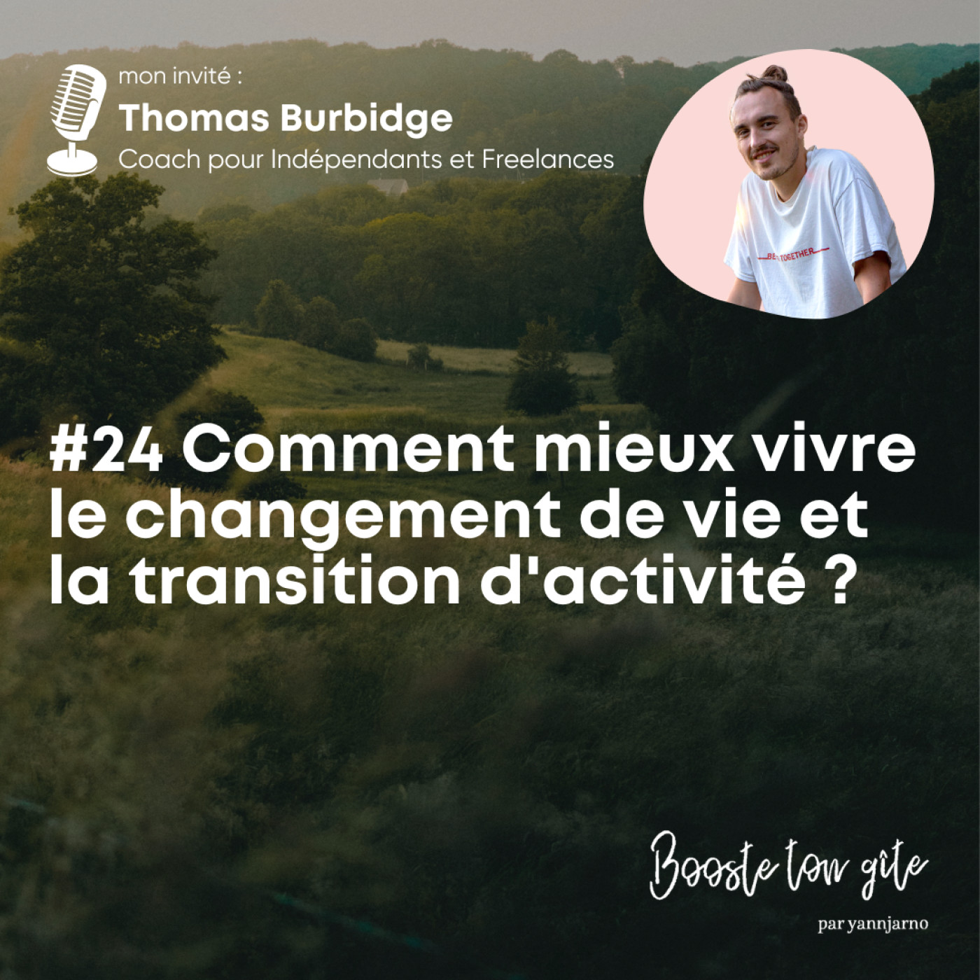 #24 Comment mieux vivre le changement de vie et la transition d’activité avec Thomas Burbidge