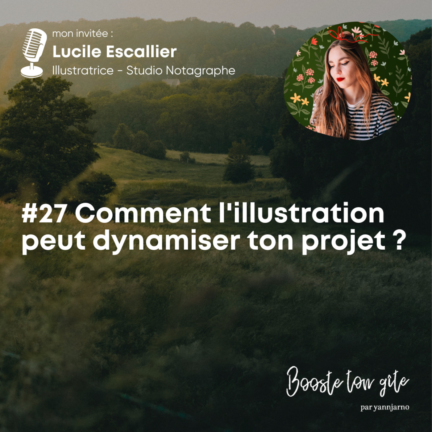 #27 Comment l’illustration peut dynamiser ton projet avec Lucile Escallier – Studio Notagraphe